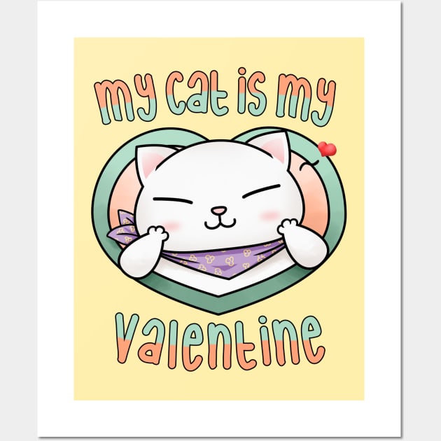 My cat is my Valentine Wall Art by Takeda_Art